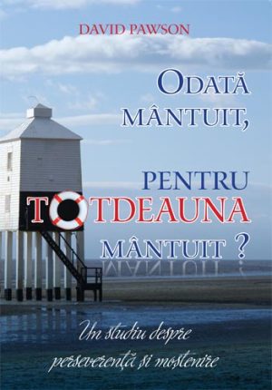 1322215390_mantuit_fata_25 Odată mântuit, pentru totdeauna mântuit?