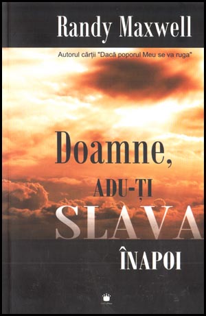 Doamne, adu-Ti slava inapoi
