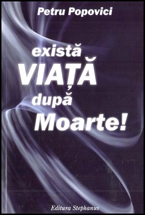 1322549454_viata_01_280 Exista viata dupa moarte!