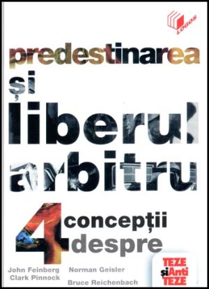 Predestinarea si liberul arbitru - 4 conceptii