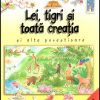 Lei, tigri si toata creatia