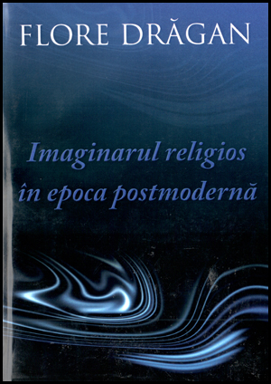 1322640911_imaginarul_01_485 Imaginarul religios in epoca postmoderna