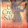 Unde cresc salciile