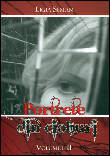 Portrete din cioburi, vol. 2