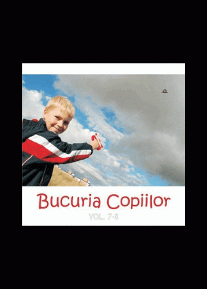 CD Bucuria copiilor - Vol.7 si Vol.8