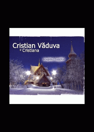 CD muzica - Cristian si Cristina Vaduva - Noaptea noptilor
