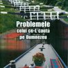 Problemele celui ce-L cauta pe Dumnezeu