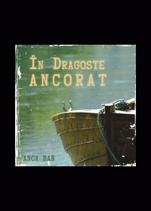 1323968325_ancaban_903 CD Anca Ban - In dragoste ancorat
