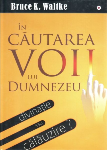In cautarea voii lui Dumnezeu