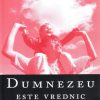 Dumnezeu este vrednic de incredere