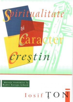 1325526145_spiritualitateasicarcterulcrestin_1064 Spiritualitate si caracter crestin