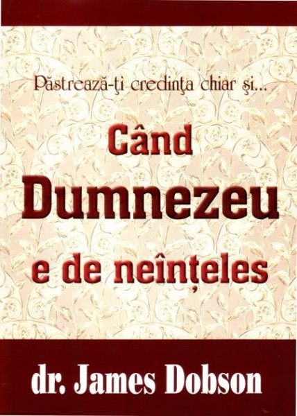 Cand Dumnezeu e de neinteles
