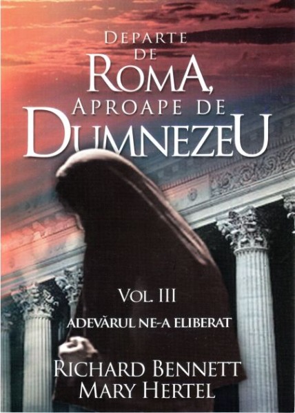 Departe de Roma, aproape de Dumnezeu vol 3