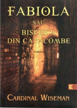 Fabiola - sau Biserica din Catacombe