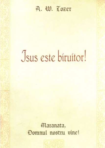 Isus este biruitor!