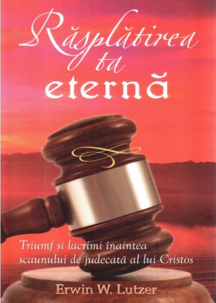 1325677643_rasplatireataeterna_1160 Rasplatirea ta eterna