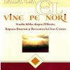 Iata ca El vine pe nori