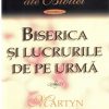 Biserica si lucrurile de pe urma. Vol. 3. Mari doctrine ale Bibliei