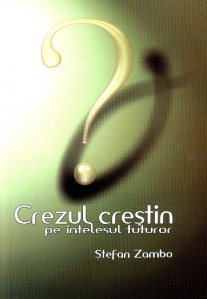 Crezul crestin pe intelesul tuturor
