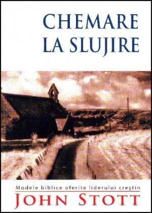 1331140415_chemareala01_155 Chemare la slujire - Modele biblice oferite liderului creştin