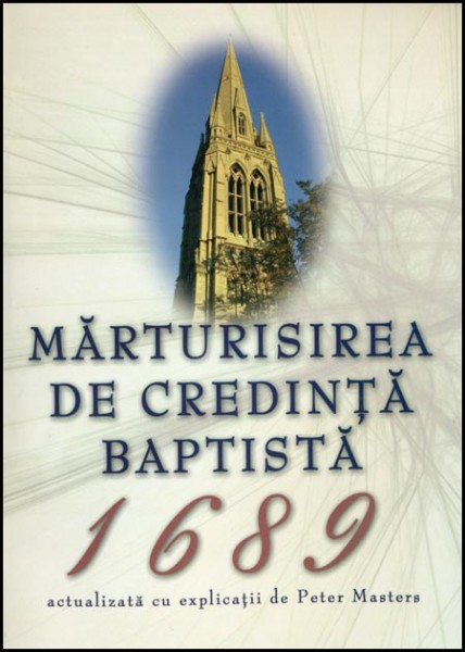 1331800760_marturisirea1_1608 Marturisirea de credinta baptista 1689