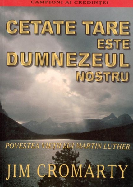 Cetate tare este Dumnezeul nostru