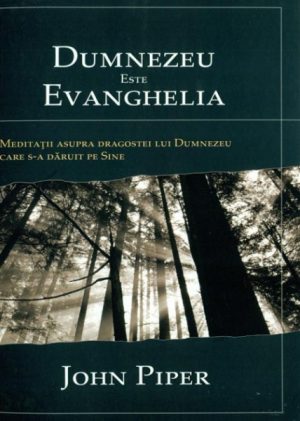 Dumnezeu este Evanghelia