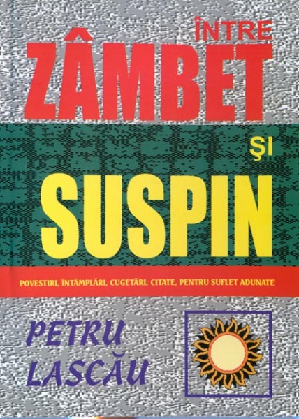 Intre zambet si suspin