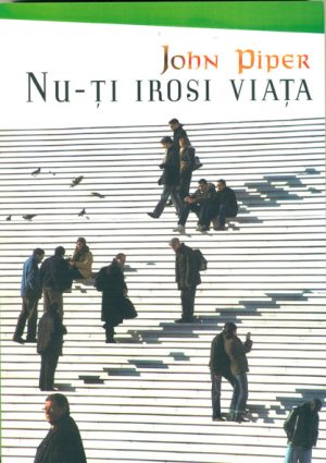 Nu-ti irosi viata