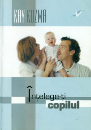 Intelege-ti copilul
