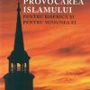 Provocarea islamica