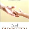Cand Dumnezeu S-a apropiat
