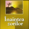 Inaintea zorilor