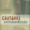 Cautarile contrabandistului