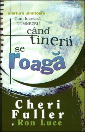 Cand tinerii se roaga