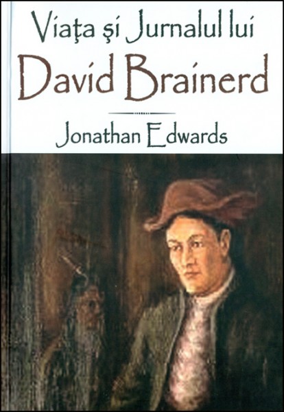 Viata si Jurnalul lui David Brainerd