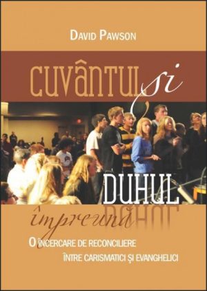 Cuvântul și Duhul împreună