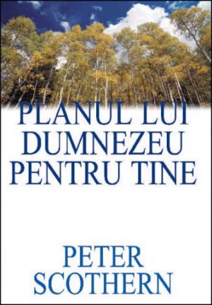 Planul lui Dumnezeu pentru tine