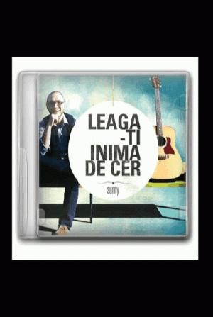 CD Sunny - Leaga-ti inima de cer