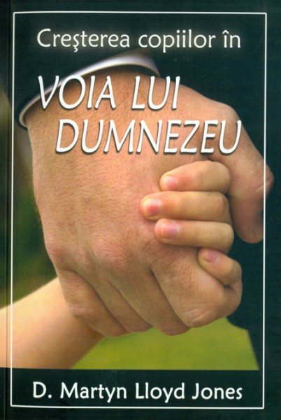 Cresterea copiilor in voia lui Dumnezeu
