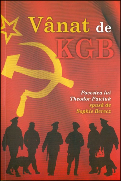 1364884003_kgb01_2551 Vanat de KGB - Povestea lui Theodor Pawluk