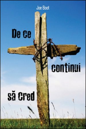 De ce continui sa cred