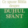 Ce spune Biblia despre Duhul Sfant