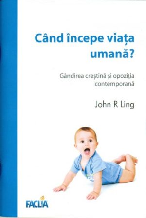 Cand incepe viata umana?