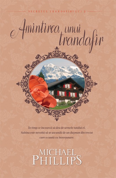 Amintirea unui trandafir - seria Secretul Trandafirului - vol 2