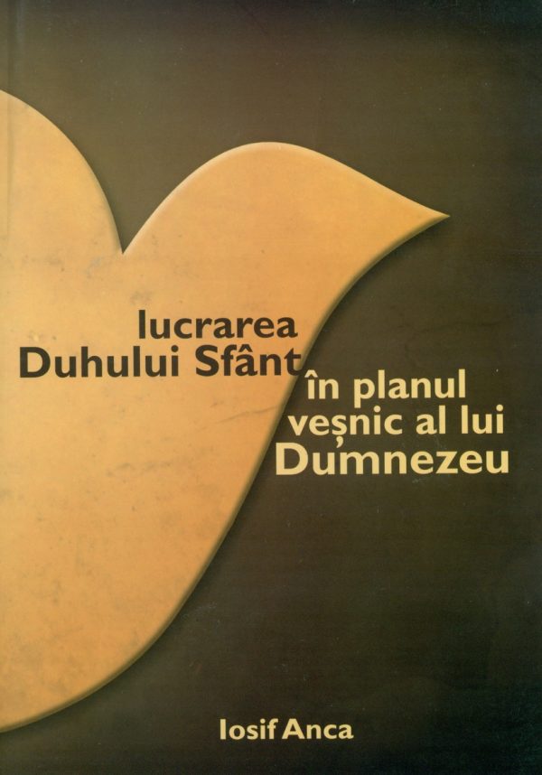 Lucrarea Duhului Sfant in planul vesnic al lui Dumnezeu