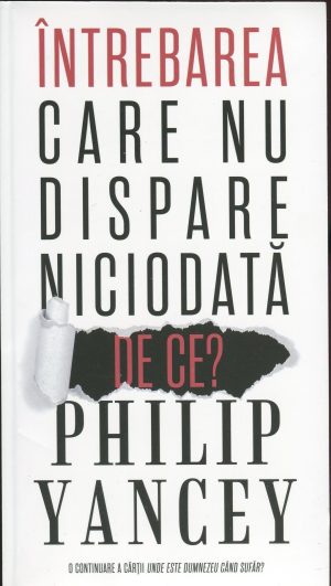 Intrebarea care nu dispare niciodata: De ce?