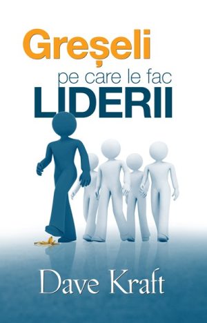 1419316983_greseli_3082 Greseli pe care le fac liderii