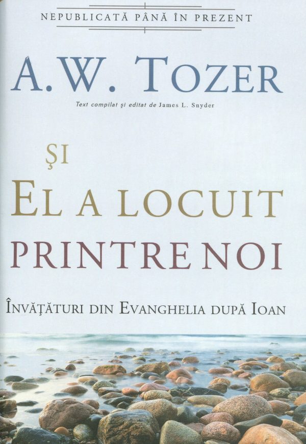 Si El a locuit printre noi