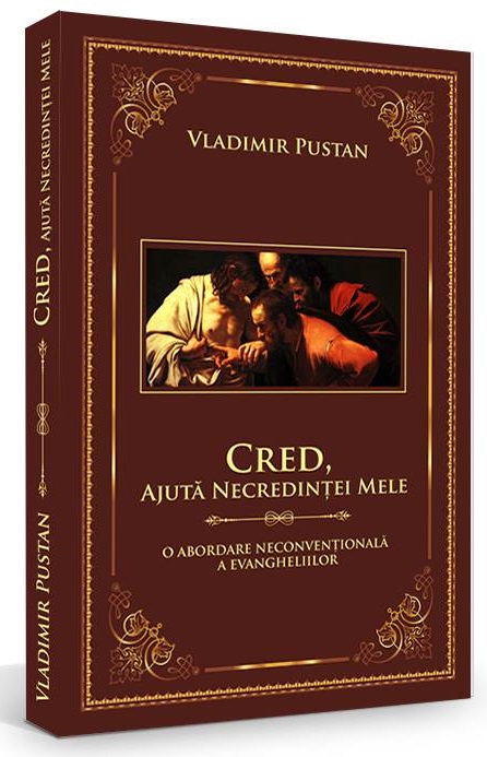 Cred, ajuta necredintei mele